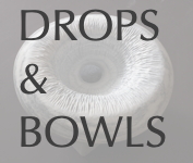 DROPS&BOWLS